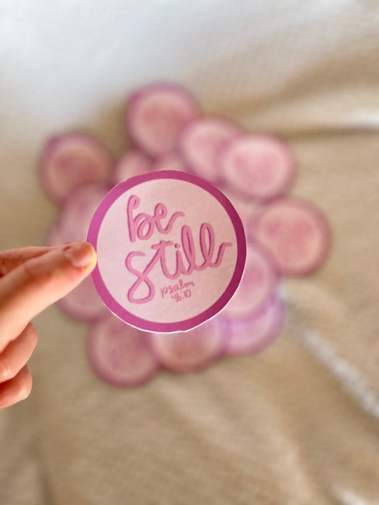 Be Still Sticker- Psalm 46:10